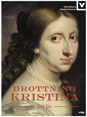 cover image of Drottning Kristina - Ett liv
